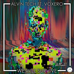 ALVIN TECH ft. VOXERO - We Will Survive