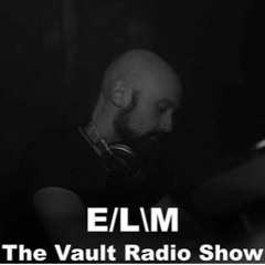 guest mix by ELM for the Vault