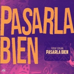 Yusuf Ozkan - Pasarla Bien