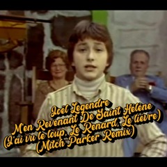 Joël Legendre - M'en Revenant De Saint Hélène (Mitch Parker Remix)