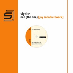 Slyder - Neo (The One) (Jay Sanada Rework) [FREE DOWNLOAD]