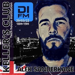Keller's club mix for DI fm radio - 29/03/22