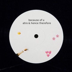 Because Of U (Hence T's Never Stray Mix)