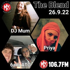 The Blend 26.9.22 w/ guests Priya + 4am ATG (re Colour Club) & DJ Mum (re Local Knowledge)