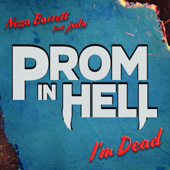 I'm Dead (feat. Jaden Hossler) [From the Podcast “Prom In Hell”]