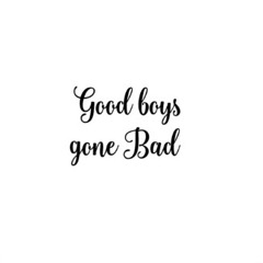 Good_Boys_Gone_Bad