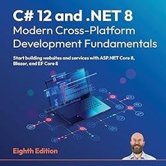 (* C# 12 and .NET 8 - Modern Cross-Platform Development Fundamentals - Eighth Edition: Start bu