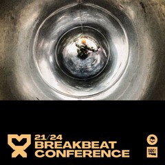 21/24 Breakbeat Conference