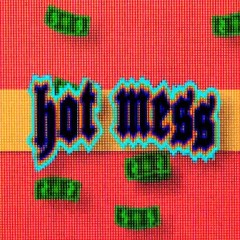 Hot Mess Prod General James Jordan