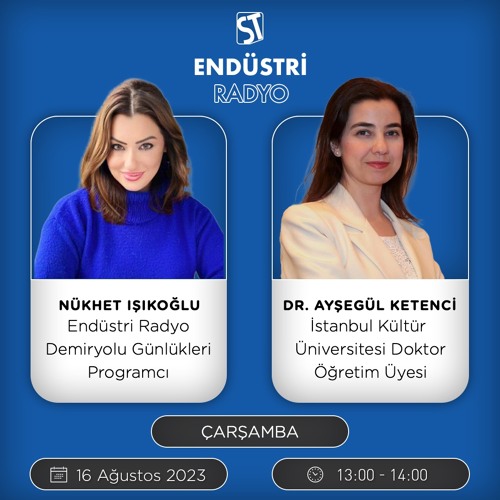 Dr. Ayşegül Ketenci - Nükhet Işıkoğlu ile Demiryolu Günlükleri