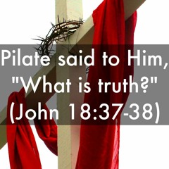 John 18 and the Question of Truth