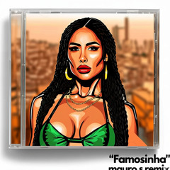 Famosinha Mauro S remix ( MC Rodrigo do CN e MC Meno K DJ Caio vieira)