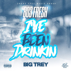 I’ve Been Drinkin