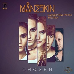 Maneskin - Chosen (Lorenzo Pinci Remix)