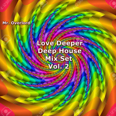 Love Deeper -  Deep House Mix Set Vol. 2