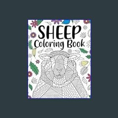 [PDF] eBOOK Read ✨ Sheep Coloring Book: Adult Coloring Book, Sheep Lovers Gift, Floral Mandala Col