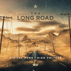 Digital Punk & High Voltage - The Long Road (OUT NOW)
