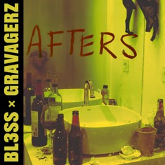 BL3SS x Gravagerz - Afters