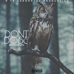 Dont Doss (Prod.By TriggerMayne) - BNKHD X JFK