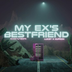 MGK - My Ex's Best friend ( Lukey x Gufron Cover)