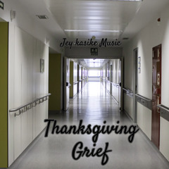 Thanksgiving Grief