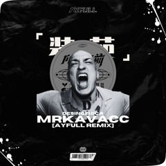 MRKAVACC [AYFULL CLUB REMIX]