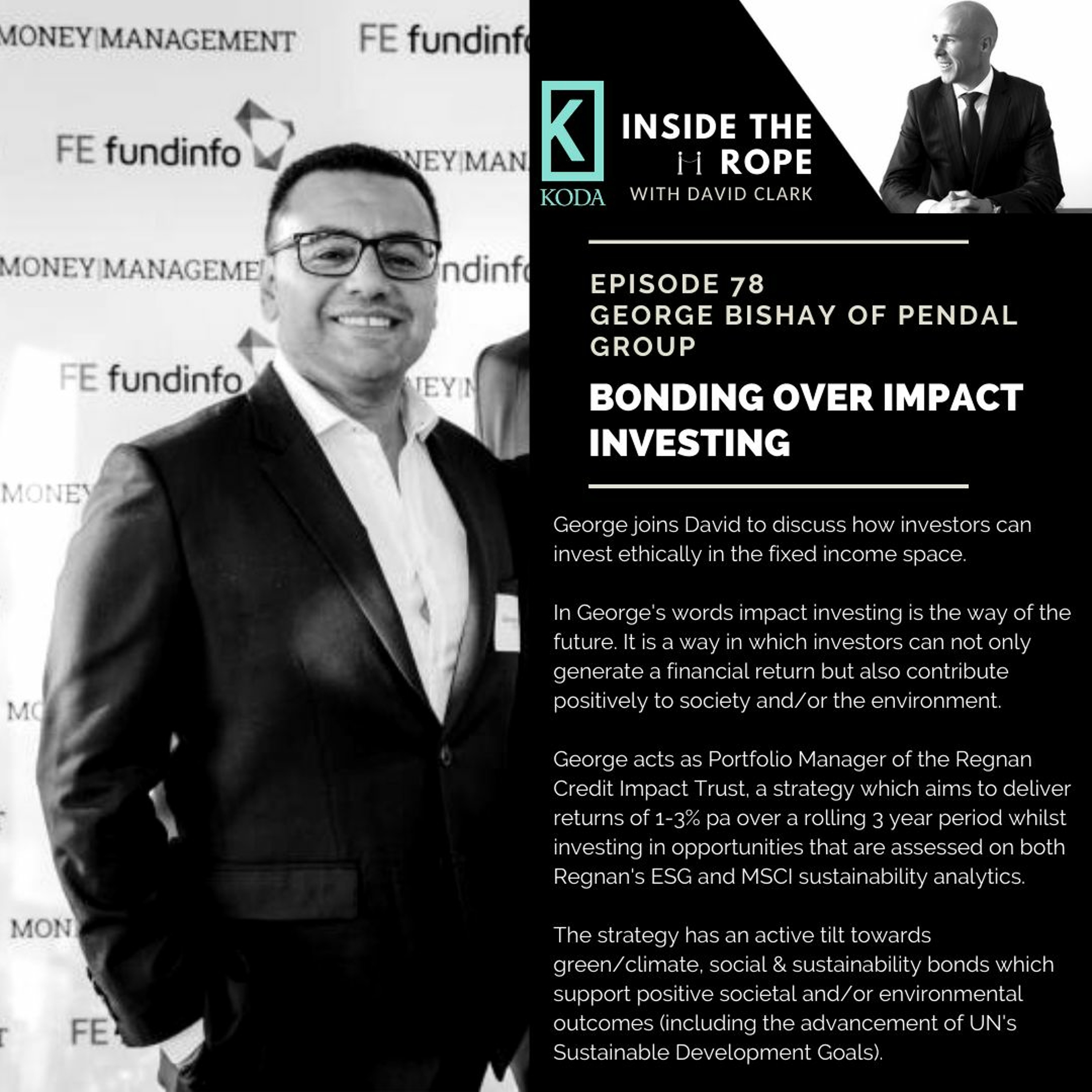 Ep 78: George Bishay - Bonding over impact investing