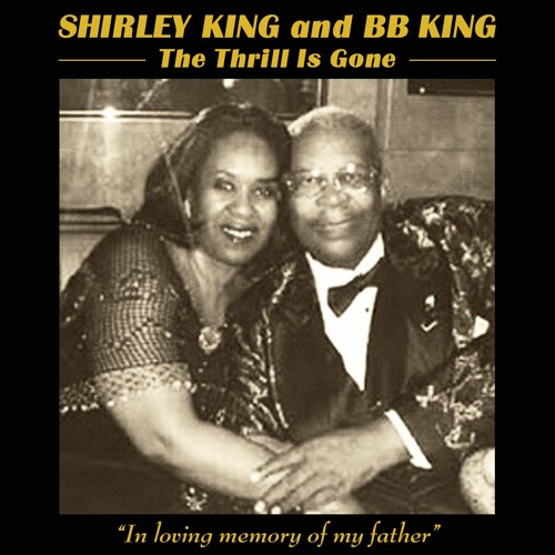 Shirley King & BB King "The Thrill Is Gone"