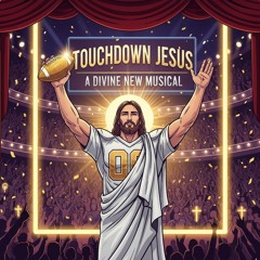 TOUCHDOWN JESUS