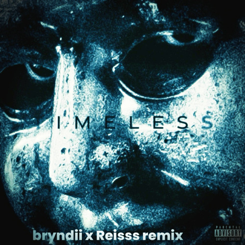 Timeless (with Playboy Carti) [bryndii x Reisss remix]