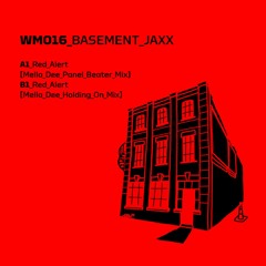 PREMIERE: Basement Jaxx - Red Alert (Mella Dee Holding On Mix) (Warehouse Music)