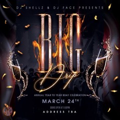 DJ Shellz & DJ Face Presents Big Drip Promo Mix MARCH 24TH