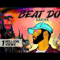 BEAT DO OFFICIAL VIDEO  KARMA  PROD BY DEEP KALSI  MYP  KALAMKAAR.mp3