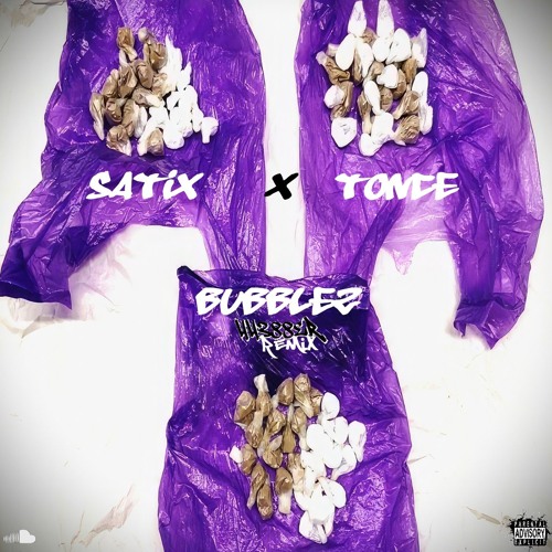 Satix x Tonce - Bubblez (44388er Remix)