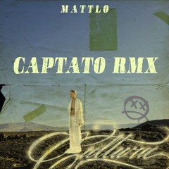 Captato RMX - Mattlo (Radio Edit)