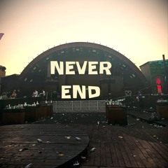 NEVER END