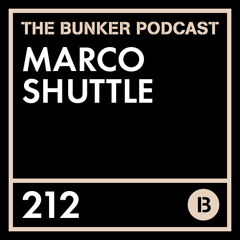 The Bunker Podcast 212: Marco Shuttle