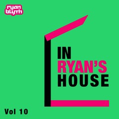 In Ryan's House - Vol 10 By Ryan Blyth