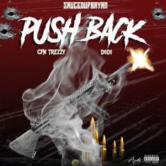 Push Back (Feat) CFN Tr3zzy and D$D1