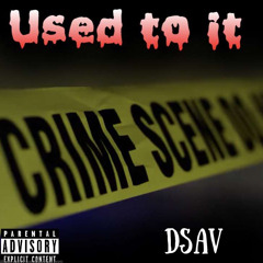 Dsav - Used to it