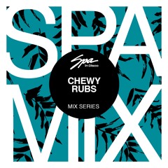 Spa In Disco - Artist 029 - CHEWY RUBS - Mix series