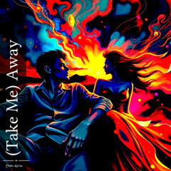 (Take Me) Away