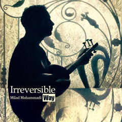 Irreversible way - راه بی برگشت