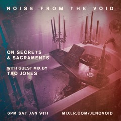 Tao Jones in the VOID - Jan 2021 (Sinister Soundbath)