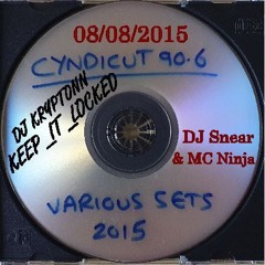 DJ Snear & MC Ninja - Cyndicut 90.6FM 08-08-15