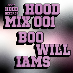 HOODMIX 001 - Boo Williams