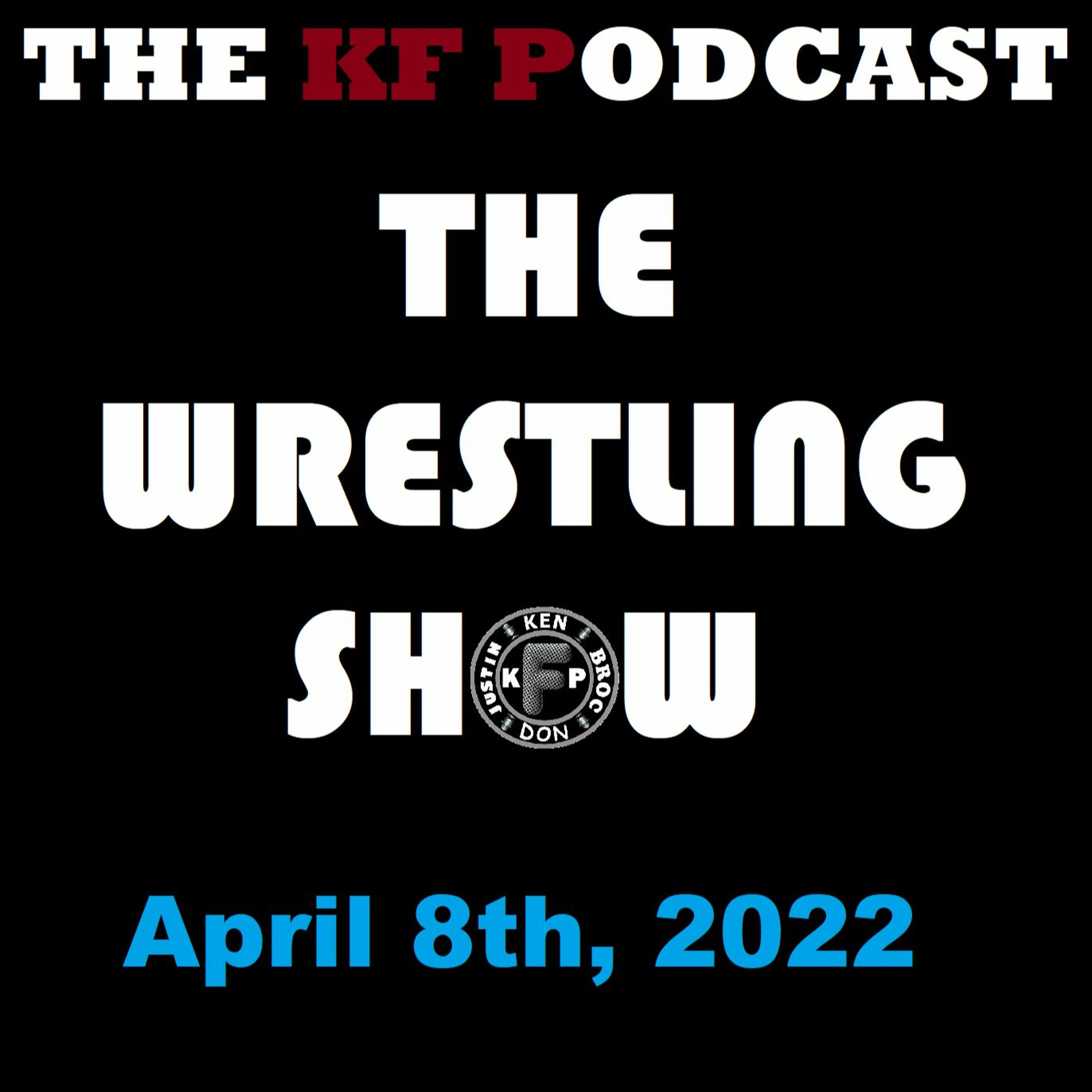 The Wrestling Show - April 8th, 2022 episode artwork