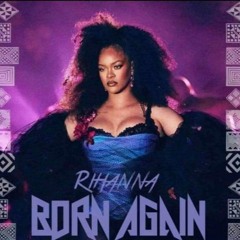 Rihanna - Born Again ]THUNDERDRUM REMIX}