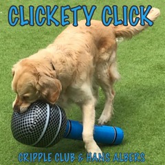 CLICKETY CLICK - CRIPPLE CLUB & HANS ALBERS
