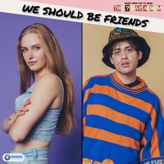 We Should Be Friends